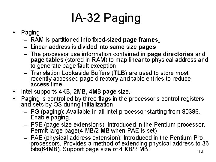 IA-32 Paging • Paging – RAM is partitioned into fixed-sized page frames. – Linear IA-32 Paging • Paging – RAM is partitioned into fixed-sized page frames. – Linear