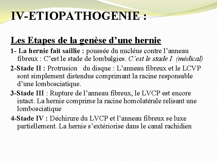 IV-ETIOPATHOGENIE : Les Etapes de la genèse d’une hernie 1 - La hernie fait