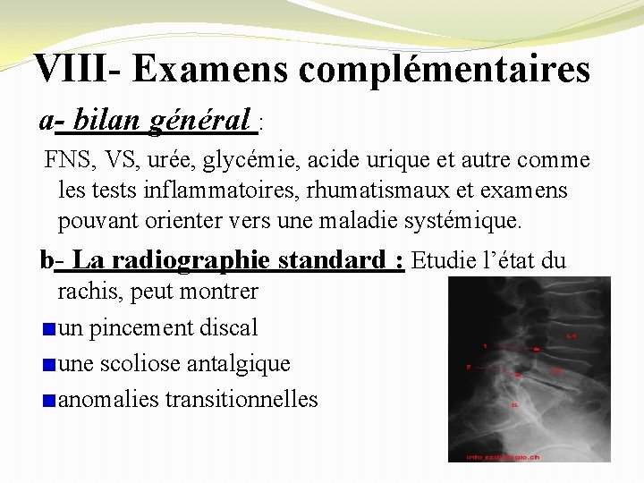 VIII- Examens complémentaires a- bilan général : FNS, VS, urée, glycémie, acide urique et