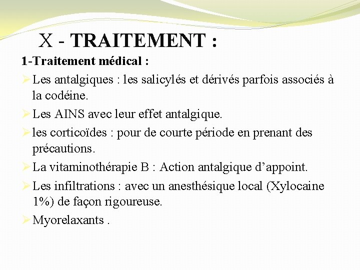 X - TRAITEMENT : 1 -Traitement médical : Ø Les antalgiques : les salicylés