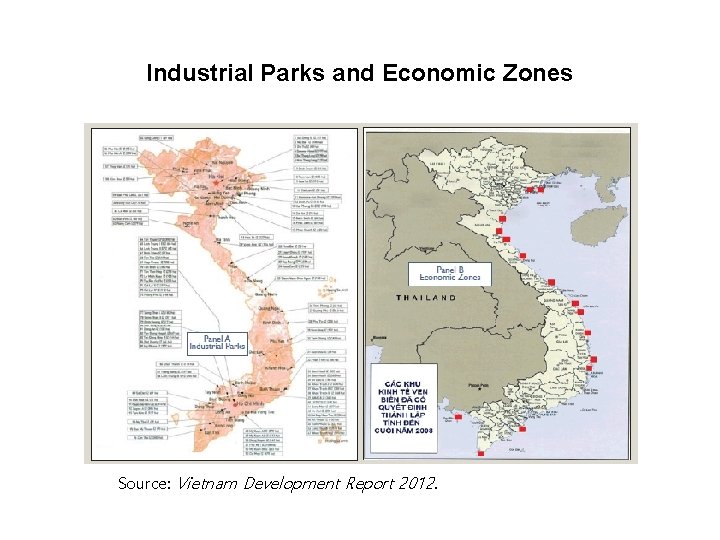 Industrial Parks and Economic Zones Source: Vietnam Development Report 2012. 