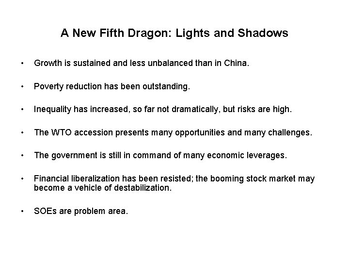A New Fifth Dragon: Lights and Shadows • Growth is sustained and less unbalanced