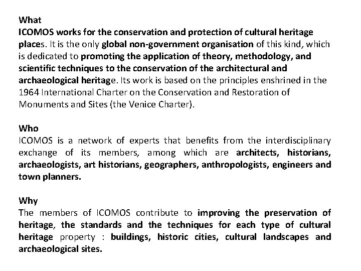 What ICOMOS works for the conservation and protection of cultural heritage places. It is