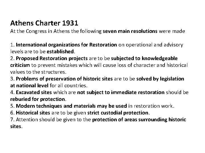 Athens Charter 1931 At the Congress in Athens the following seven main resolutions were