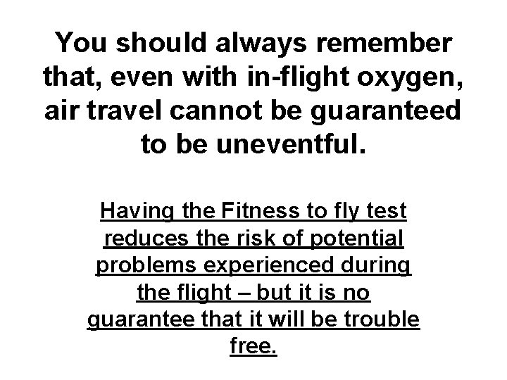 Travelling with a Lung problem A wise choice