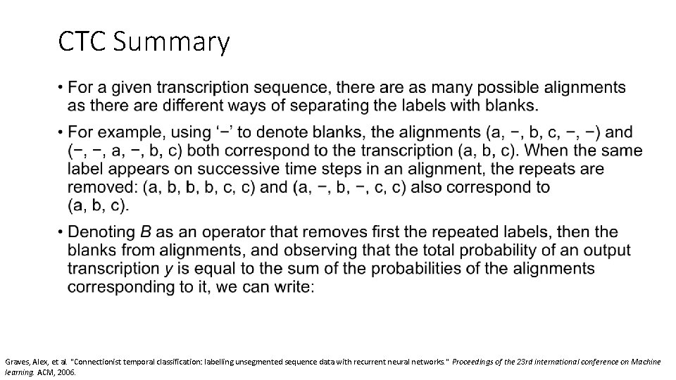 CTC Summary • Graves, Alex, et al. "Connectionist temporal classification: labelling unsegmented sequence data