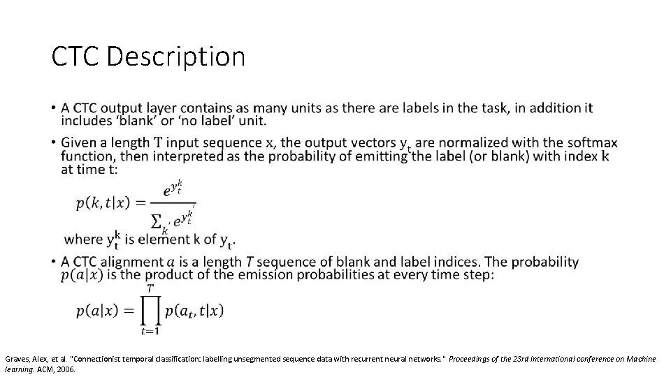 CTC Description • Graves, Alex, et al. "Connectionist temporal classification: labelling unsegmented sequence data