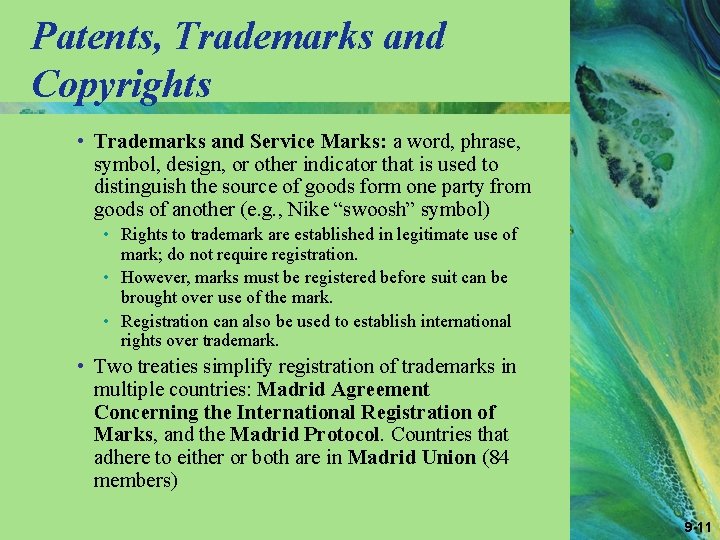 Patents, Trademarks and Copyrights • Trademarks and Service Marks: a word, phrase, symbol, design,