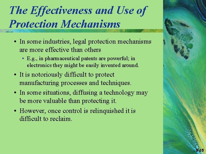 The Effectiveness and Use of Protection Mechanisms • In some industries, legal protection mechanisms