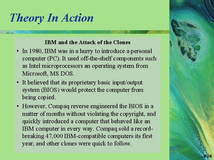 Theory In Action IBM and the Attack of the Clones • In 1980, IBM