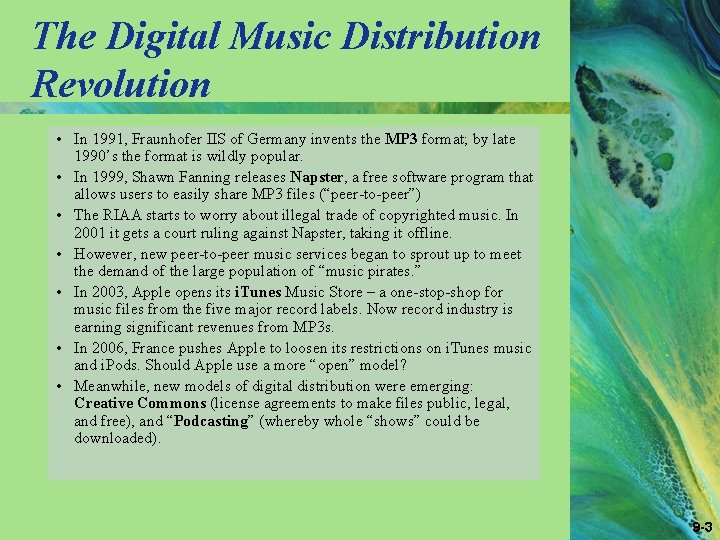 The Digital Music Distribution Revolution • In 1991, Fraunhofer IIS of Germany invents the