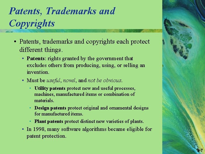 Patents, Trademarks and Copyrights • Patents, trademarks and copyrights each protect different things. •