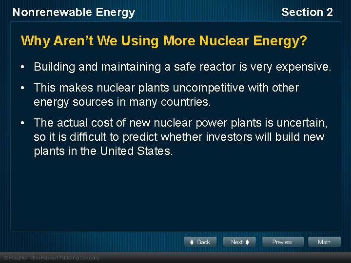Nonrenewable Energy Section 2 Why Aren’t We Using More Nuclear Energy? • Building and