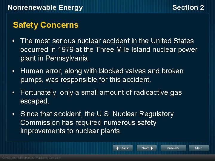 Nonrenewable Energy Section 2 Safety Concerns • The most serious nuclear accident in the