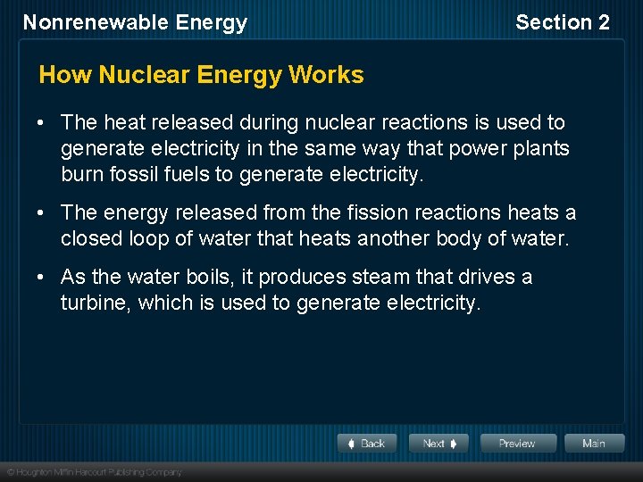 Nonrenewable Energy Section 2 How Nuclear Energy Works • The heat released during nuclear