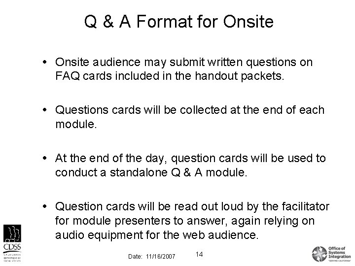 Q & A Format for Onsite audience may submit written questions on FAQ cards