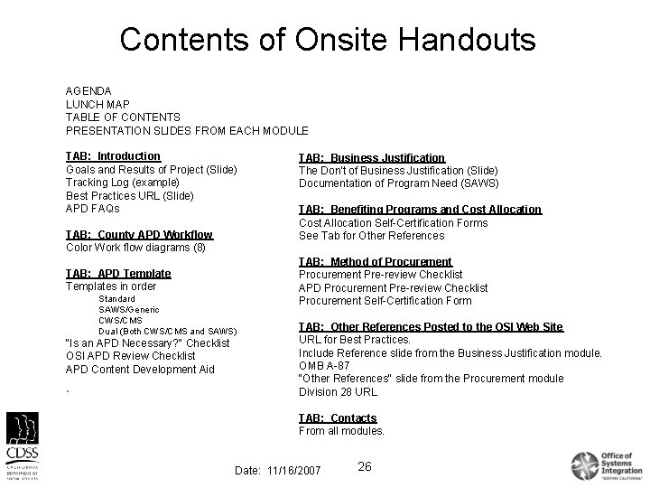 Contents of Onsite Handouts AGENDA LUNCH MAP TABLE OF CONTENTS PRESENTATION SLIDES FROM EACH