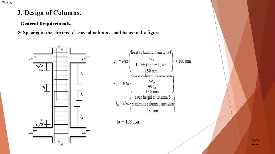 Where, 3. Design of Columns. - General Requirements. Ø Spacing in the stirrups of