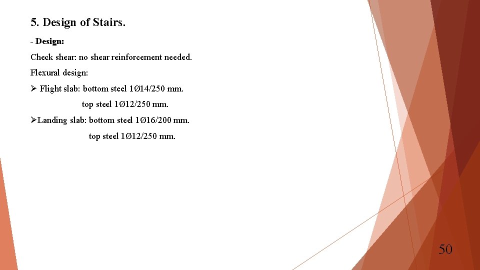 5. Design of Stairs. - Design: Check shear: no shear reinforcement needed. Flexural design: