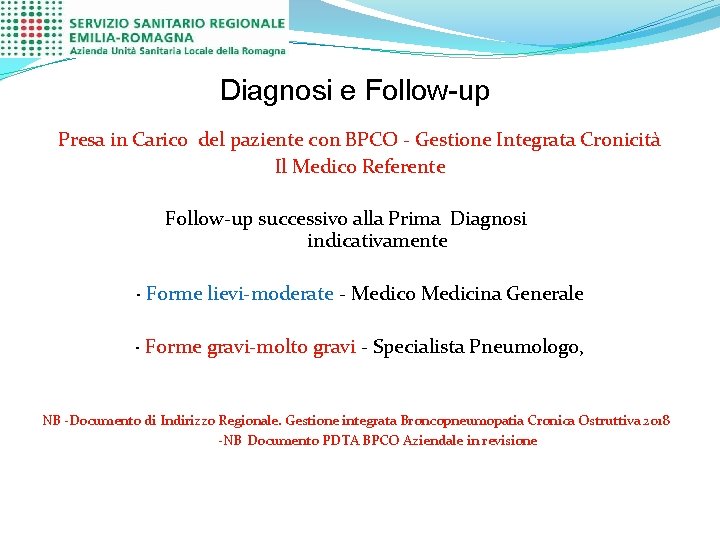 Diagnosi e Follow-up Presa in Carico del paziente con BPCO - Gestione Integrata Cronicità