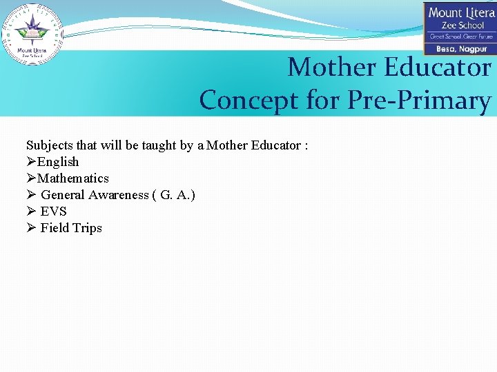 Mother Educator Concept for Pre-Primary Subjects that will be taught by a Mother Educator