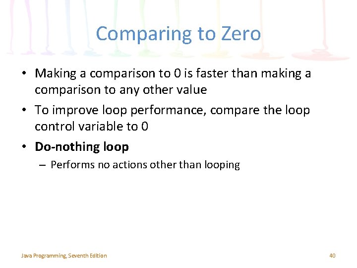 Comparing to Zero • Making a comparison to 0 is faster than making a