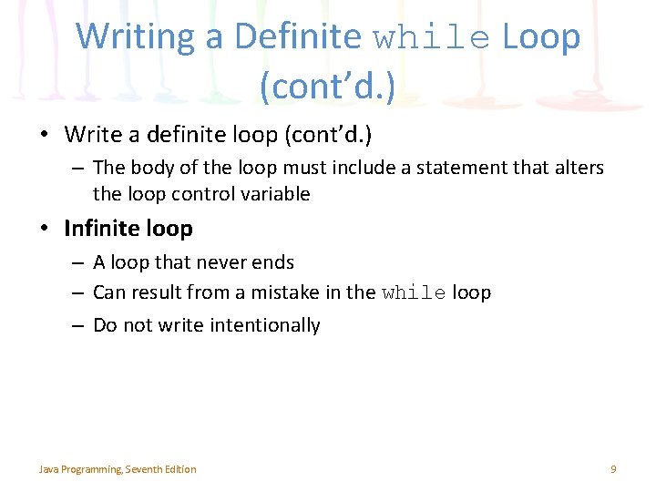Writing a Definite while Loop (cont’d. ) • Write a definite loop (cont’d. )