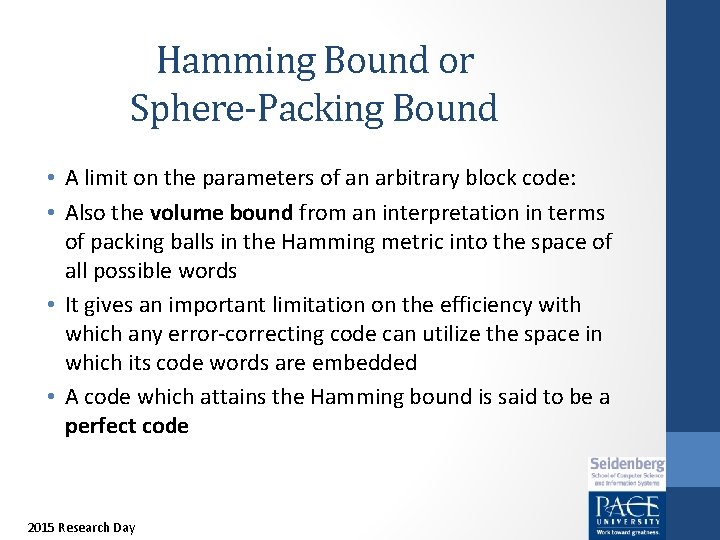 Hamming Bound or Sphere-Packing Bound • A limit on the parameters of an arbitrary