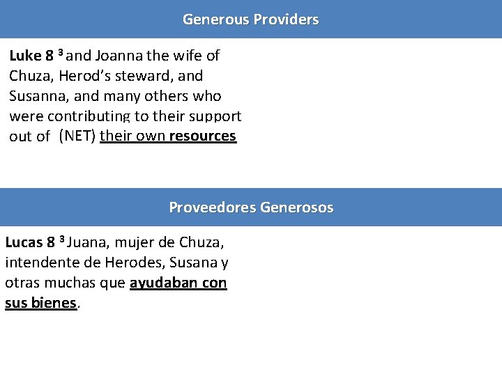 Generous Providers Luke 8 3 and Joanna the wife of Chuza, Herod’s steward, and