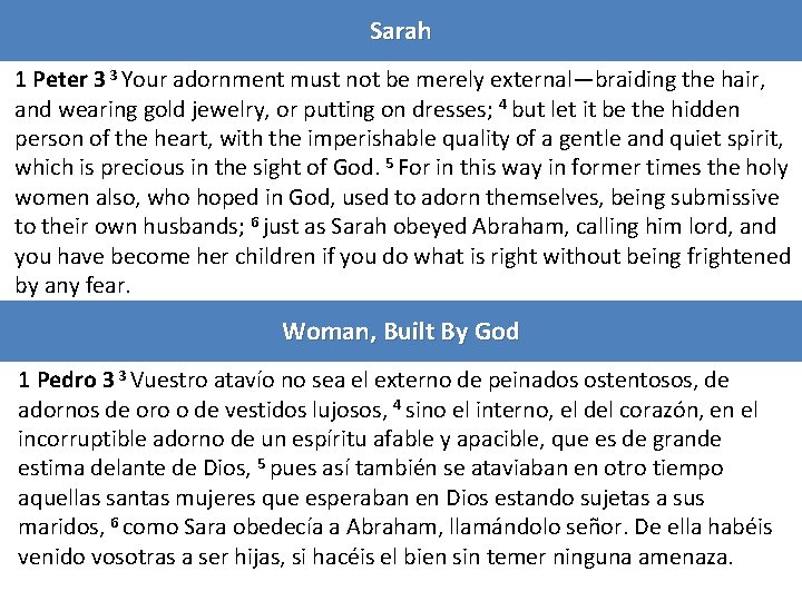 Sarah 1 Peter 3 3 Your adornment must not be merely external—braiding the hair,