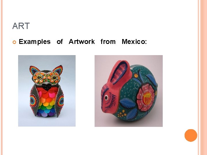 ART Examples of Artwork from Mexico: 
