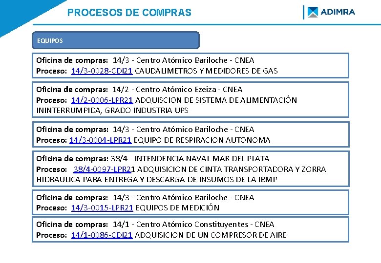 PROCESOS DE COMPRAS EQUIPOS Oficina de compras: 14/3 - Centro Atómico Bariloche - CNEA