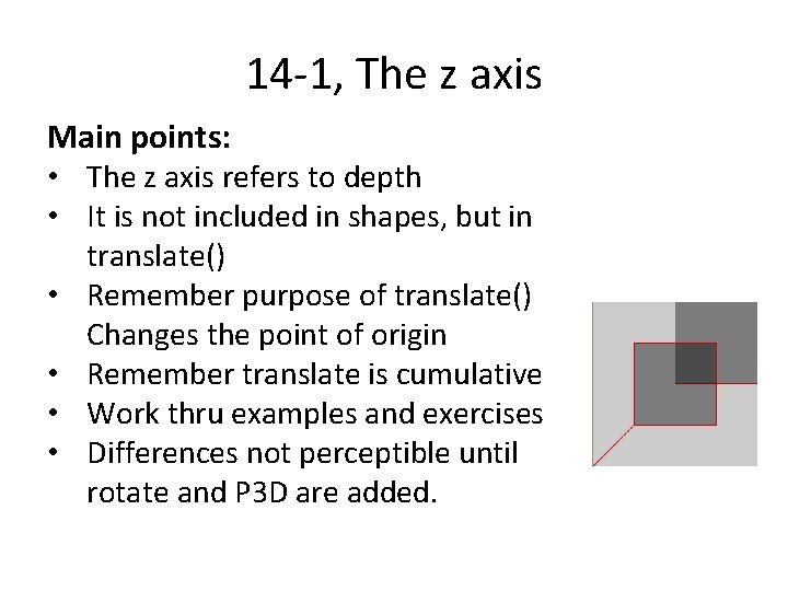 14 -1, The z axis Main points: • The z axis refers to depth