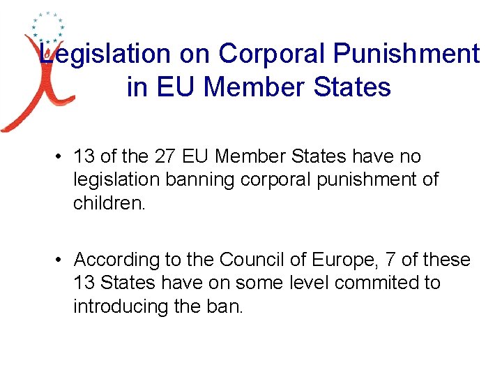 Legislation on Corporal Punishment in EU Member States • 13 of the 27 EU