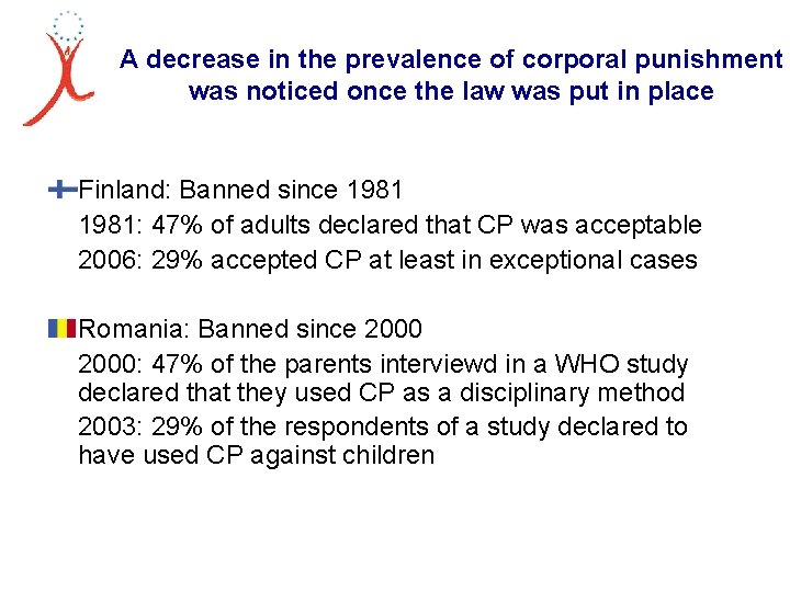 A decrease in the prevalence of corporal punishment was noticed once the law was