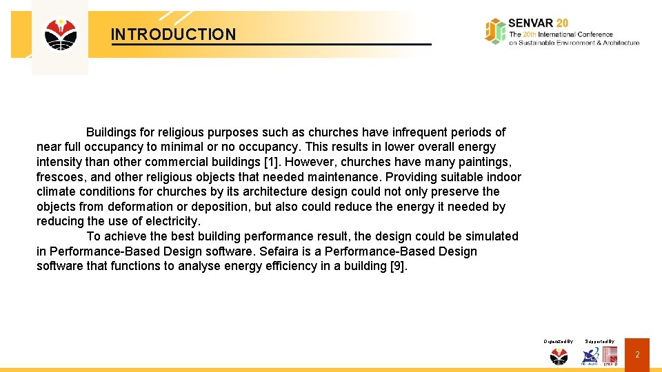 INTRODUCTION Buildings for religious purposes such as churches have infrequent periods of near full