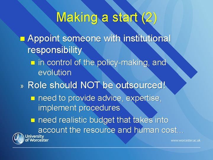 Making a start (2) n Appoint someone with institutional responsibility n » in control