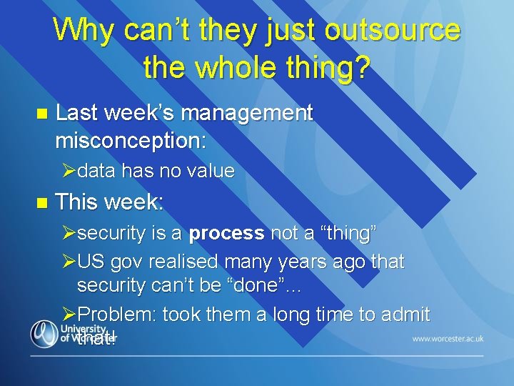 Why can’t they just outsource the whole thing? n Last week’s management misconception: Ødata