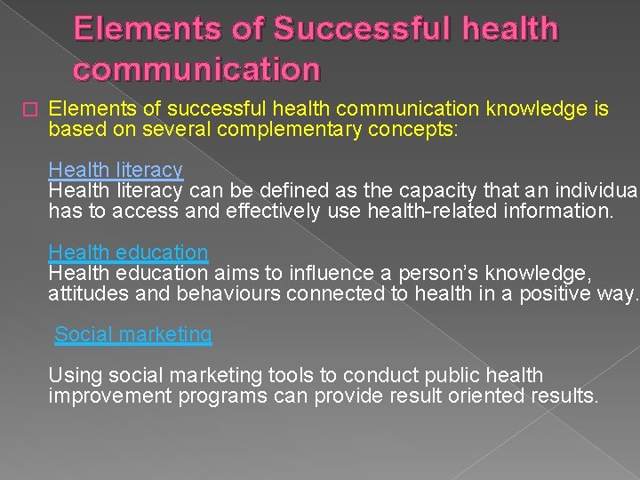 Elements of Successful health communication � Elements of successful health communication knowledge is based