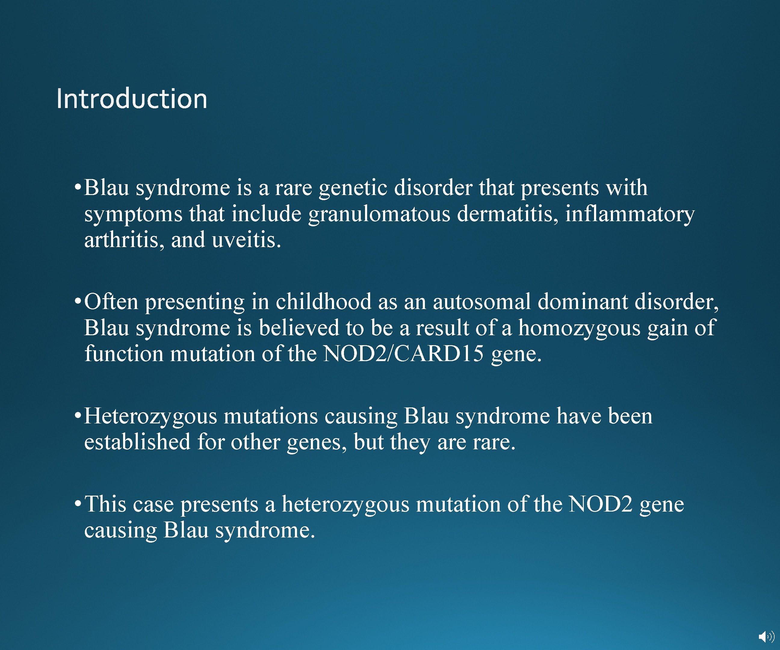  • Blau syndrome is a rare genetic disorder that presents with symptoms that