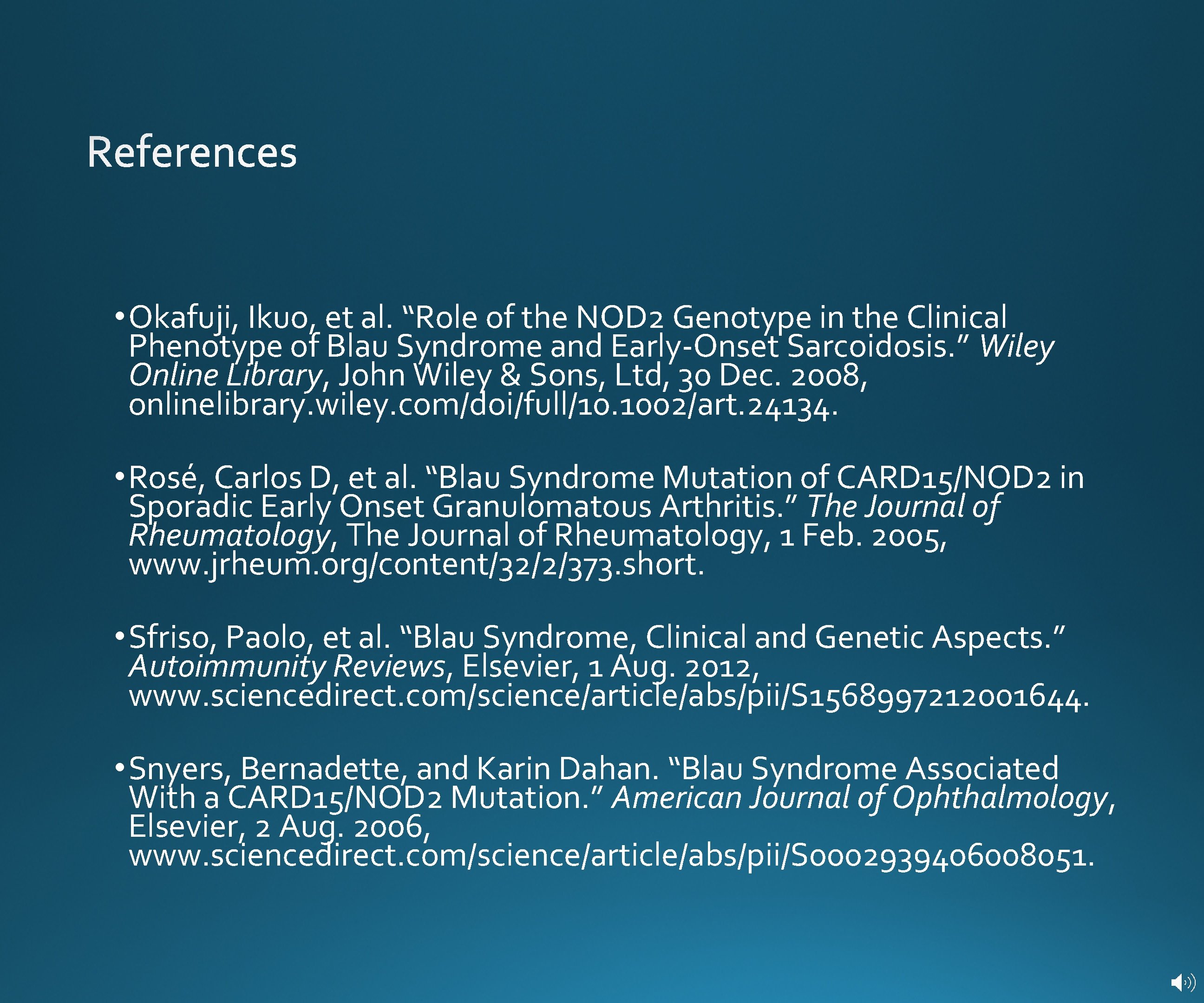  • Okafuji, Ikuo, et al. “Role of the NOD 2 Genotype in the