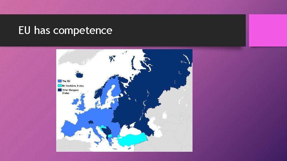 EU has competence 