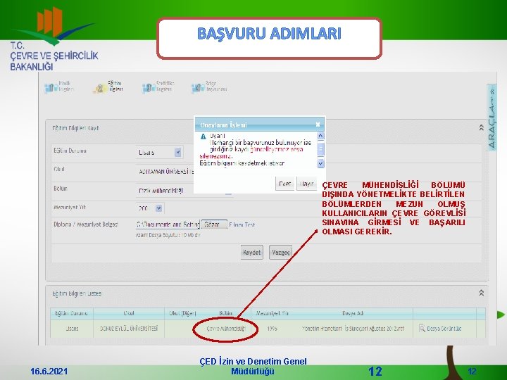 BAŞVURU ADIMLARI ÇEVRE MÜHENDİSLİĞİ BÖLÜMÜ DIŞINDA YÖNETMELİKTE BELİRTİLEN BÖLÜMLERDEN MEZUN OLMUŞ KULLANICILARIN ÇEVRE GÖREVLİSİ