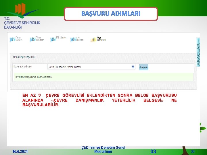 BAŞVURU ADIMLARI EN AZ 3 ÇEVRE GÖREVLİSİ EKLENDİKTEN SONRA BELGE BAŞVURUSU ALANINDA «ÇEVRE DANIŞMANLIK