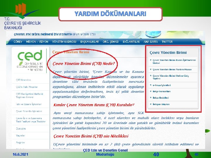 YARDIM DÖKÜMANLARI 16. 6. 2021 ÇED İzin ve Denetim Genel Müdürlüğü 40 40 