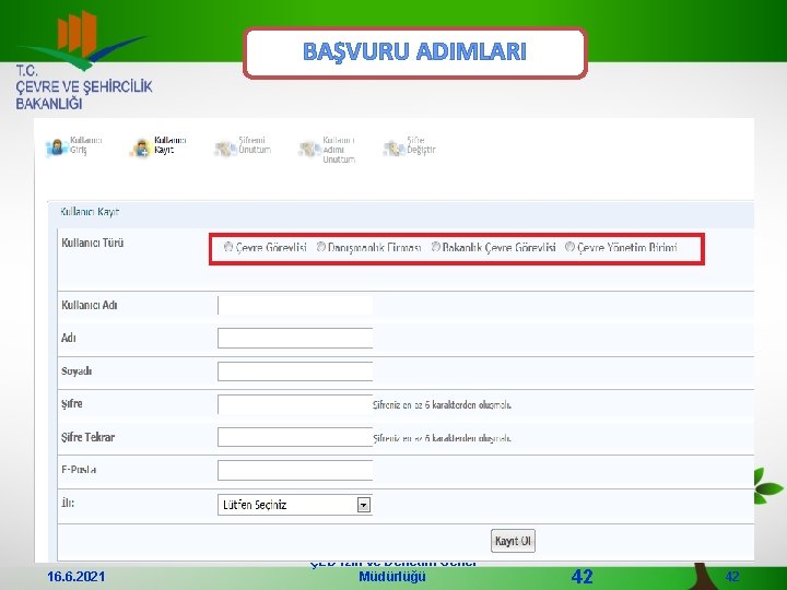 BAŞVURU ADIMLARI 16. 6. 2021 ÇED İzin ve Denetim Genel Müdürlüğü 42 42 