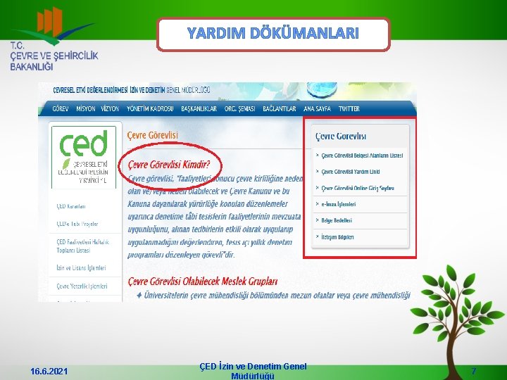 YARDIM DÖKÜMANLARI 16. 6. 2021 ÇED İzin ve Denetim Genel Müdürlüğü 7 