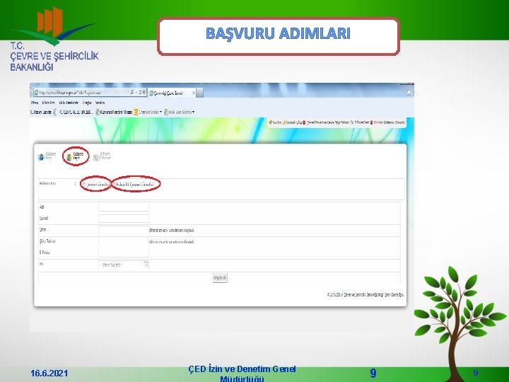 BAŞVURU ADIMLARI 16. 6. 2021 ÇED İzin ve Denetim Genel 9 9 