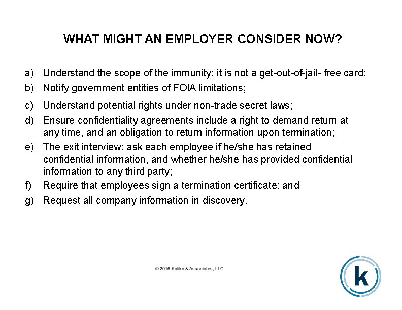 WHAT MIGHT AN EMPLOYER CONSIDER NOW? a) Understand the scope of the immunity; it