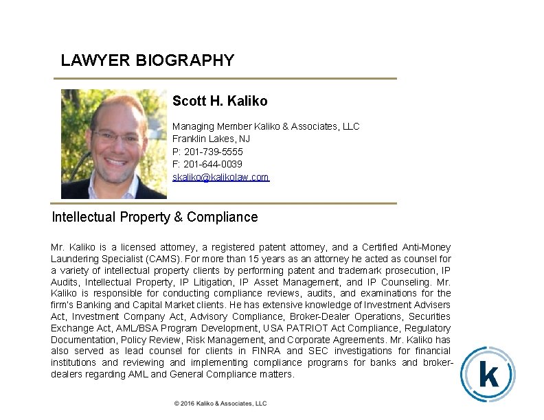 LAWYER BIOGRAPHY Scott H. Kaliko Managing Member Kaliko & Associates, LLC Franklin Lakes, NJ